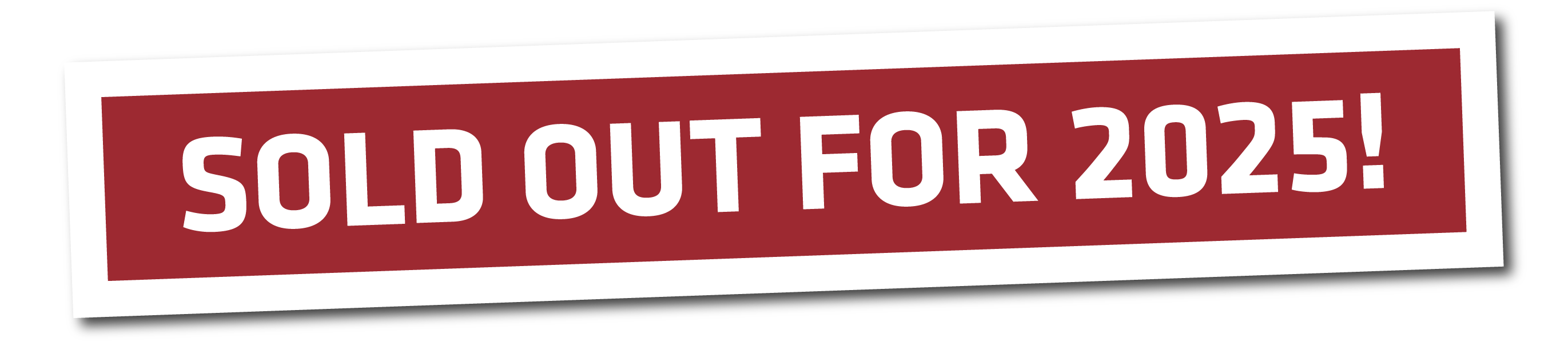 Sold Out For 2025